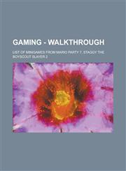 Gaming - Walkthrough List of minigames from Mario Party 7, Staggy The Boyscout Slayer 2,1234819139,9781234819132
