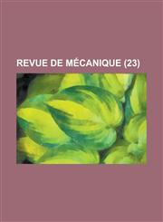 Revue de Mecanique (23 ),1232289396,9781232289395