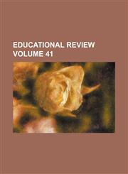 Educational review Volume 41,123639769X,9781236397690