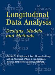 Longitudinal Data Analysis Designs, Models and Methods,0761955380,9780761955382