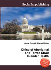 Office of Aboriginal and Torres Strait Islander Health,551203409X,9785512034095
