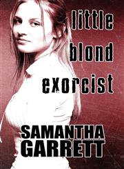 Little Blond Exorcist,1615828540,9781615828548