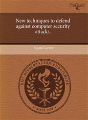 New techniques to defend against computer security attacks.,1243573465,9781243573469