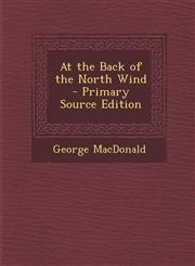 At the Back of the North Wind - Primary Source Edition,1293595632,9781293595633