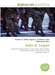 John A. Logan,613276111X,9786132761118