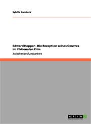 Edward Hopper - Die Rezeption Seines Oeuvres Im Fiktionalen Film,3656131813,9783656131816