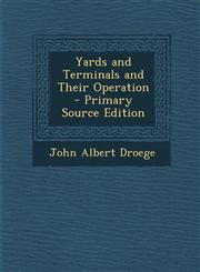Yards and Terminals and Their Operation - Primary Source Edition,1293839825,9781293839829