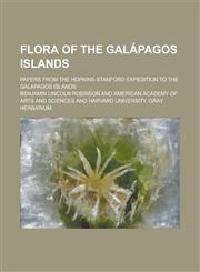 Flora of the Galápagos Islands; papers from the Hopkins-Stanford Expedition to the Galapagos Islands,1236785223,9781236785220