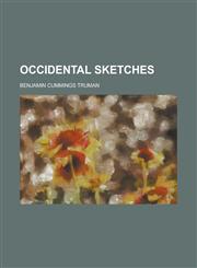 Occidental Sketches,1151760005,9781151760005