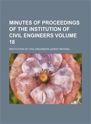 Minutes of proceedings of the Institution of Civil Engineers Volume 18,1153974177,9781153974172