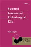 Statistical Estimation of Epidemiological Risk,047085071X,9780470850718