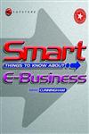 Smart Things to Know About E-Business Revised Edition,184112169X,9781841121697