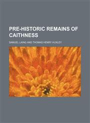 Pre-historic remains of Caithness,1236470427,9781236470423