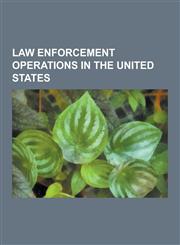 Law Enforcement Operations in the United States Waco Siege, Yfz Ranch, Ruby Ridge, Postville Raid, 1986 FBI Miami Shootout, North Hollywood Shootout,,1230623949,9781230623948