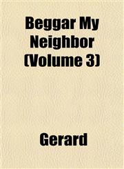 Beggar My Neighbor (Volume 3),115287280X,9781152872806
