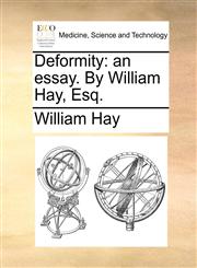 Deformity an essay. By William Hay, Esq.,1140948830,9781140948834