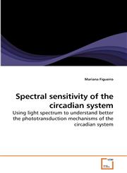 Spectral sensitivity of the circadian system,3639233506,9783639233506
