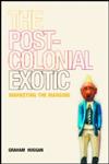 The Postcolonial Exotic,041525034X,9780415250344