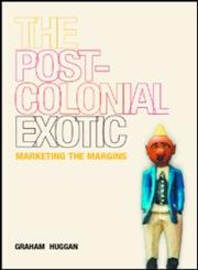 The Postcolonial Exotic,041525034X,9780415250344