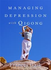 Managing Depression with Qigong,1848190182,9781848190184