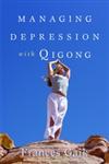 Managing Depression with Qigong,1848190182,9781848190184