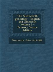 Wentworth Genealogy English and American Volume 2,1289664730,9781289664732