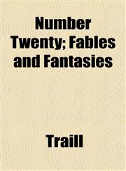 Number Twenty; Fables and Fantasies,1152445553,9781152445550