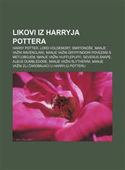 Likovi iz Harryja Pottera Harry Potter, Lord Voldemort, Smrtonoše, Manje važni Ravenclawi, Manje važni Gryffindori povezani s metlobojem,1233028685,9781233028689