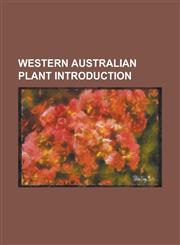Western Australian Plant Introduction Darwinia, Orchids of Western Australia, Banksia Leptophylla, Banksia Nivea, Banksia Ionthocarpa,1234600595,9781234600594