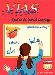 VIAS - Road to the Spanish Language - Spanish Elementary 1,0983692602,9780983692607