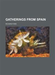 Gatherings from Spain,1150346450,9781150346453