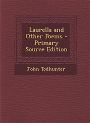 Laurella and Other Poems,1289455708,9781289455705