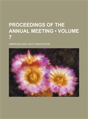 Proceedings of the Annual Meeting (Volume 7),1458898768,9781458898760