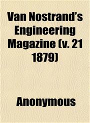 Van Nostrand's Engineering Magazine (v. 21 1879),1152099248,9781152099241
