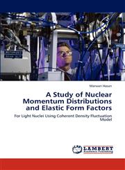 A Study of Nuclear Momentum Distributions and Elastic Form Factors,3659196002,9783659196003