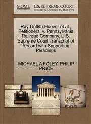 Ray Griffith Hoover et al., Petitioners, v. Pennsylvania Railroad Company. U.S. Supreme Court Transcript of Record with Supporting Pleadings,1270493701,9781270493709