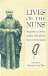 Lives of the Nuns Biographies of Chinese Buddhist Nuns from the Fourth to Sixth Centuries 1st Indian Edition,8170304652,9788170304654