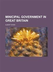 Minicipal Government in Great Britain,1150831782,9781150831782