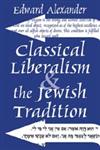 Classical Liberalism & the Jewish Tradition,0765801531,9780765801531