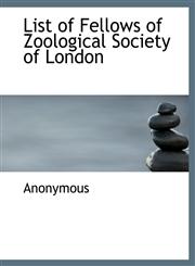 List of Fellows of Zoological Society of London,1140506412,9781140506416
