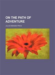 On the path of adventure,1154803899,9781154803891