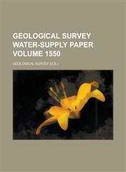 Geological Survey Water-Supply Paper Volume 1550,1234067005,9781234067007