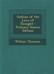 Outline of the Laws of Thought - Primary Source Edition,1294321463,9781294321460