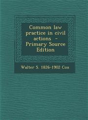 Common Law Practice in Civil Actions - Primary Source Edition,1287811566,9781287811565