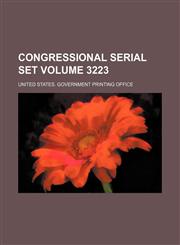 Congressional serial set Volume 3223,1130797031,9781130797039