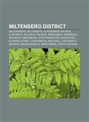 Miltenberg district Niedernberg, Miltenberg, Klingenberg am Main, Elsenfeld, Sulzbach am Main, Mömlingen, Amorbach, Weilbach, Obernburg,1155538188,9781155538181