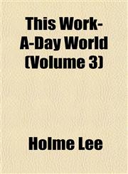 This Work-A-Day World (Volume 3),1155111648,9781155111643