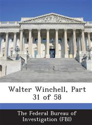 Walter Winchell, Part 31 of 58,1288562810,9781288562817