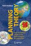 Planning Theory From the Political Debate to the Methodological Reconstruction,8847006953,9788847006959