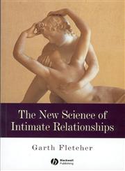 The New Science of Intimate Relationships,063122078X,9780631220787